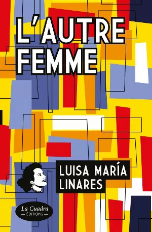 Luisa-María Linares - L’Autre femme